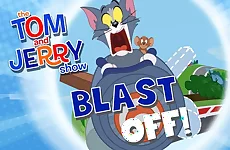 The Tom and Jerry Show Blast Off