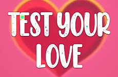 Test Your Love