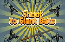 Shoot To Giant Bats