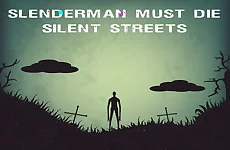 Slenderman Must Die: Silent Streets