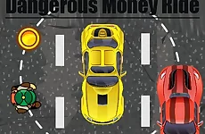 Dangerous Money Ride